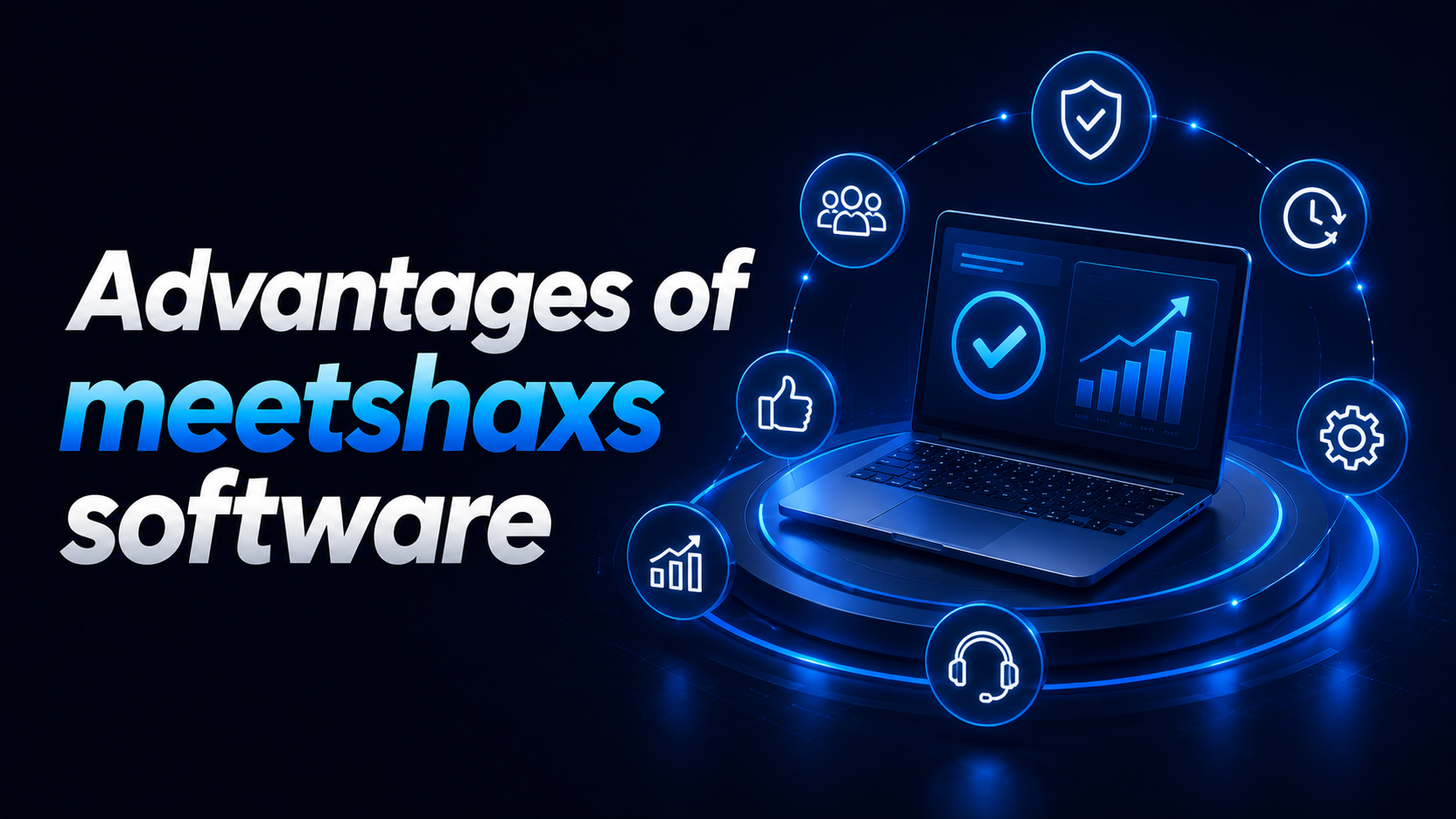 Advantages of meetshaxs software