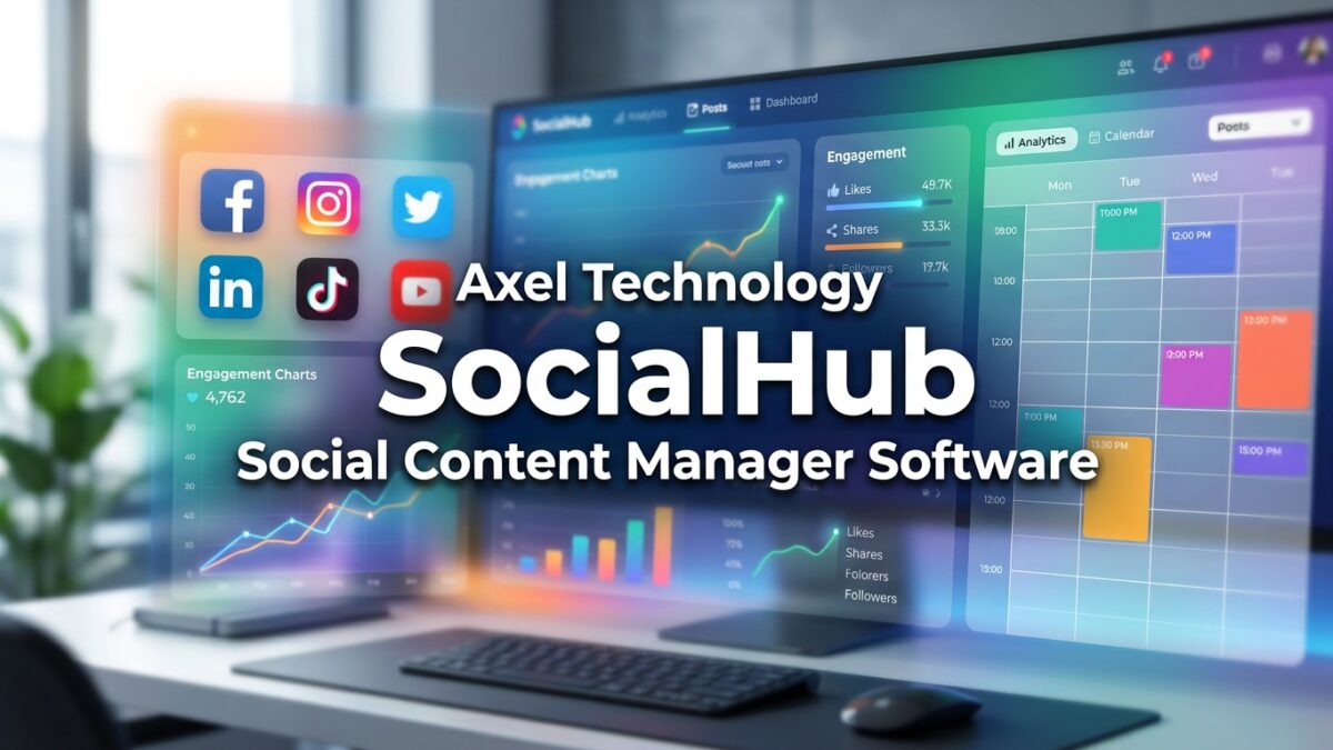 Axel Technology SocialHub Social Content Manager Software